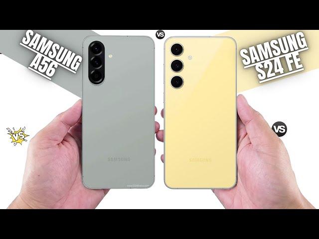 Samsung A56 Vs Samsung S24 FE