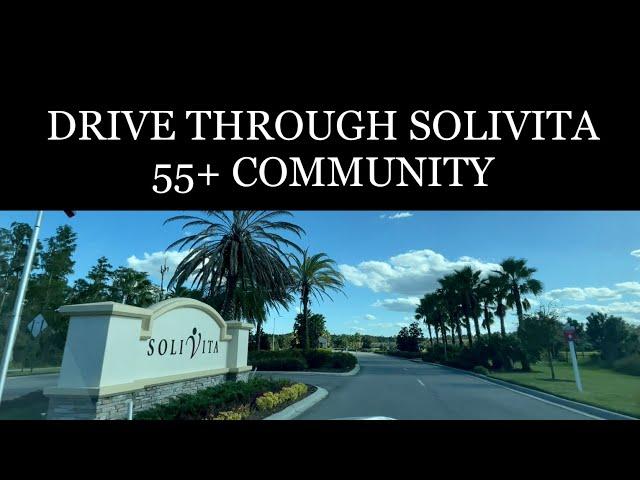 Drive Through Solivita 55+ Community and Surrounding Area Kissimmee, Florida.