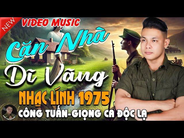 CĂN NHÀ DĨ VÃNG - CÔNG TUẤN BOLEROLK Nhạc Lính 1975 Tuyển ChọnNHẠC VÀNG XƯA HẢI NGOẠI ĐỘC LẠ 2025