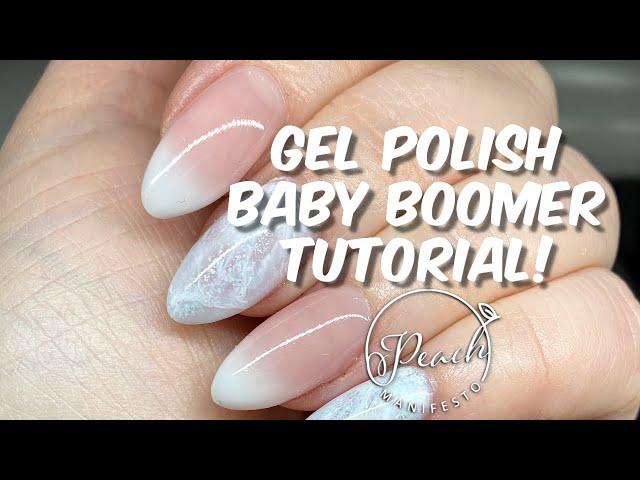 Gel Polish Baby Boomer Tutorial!