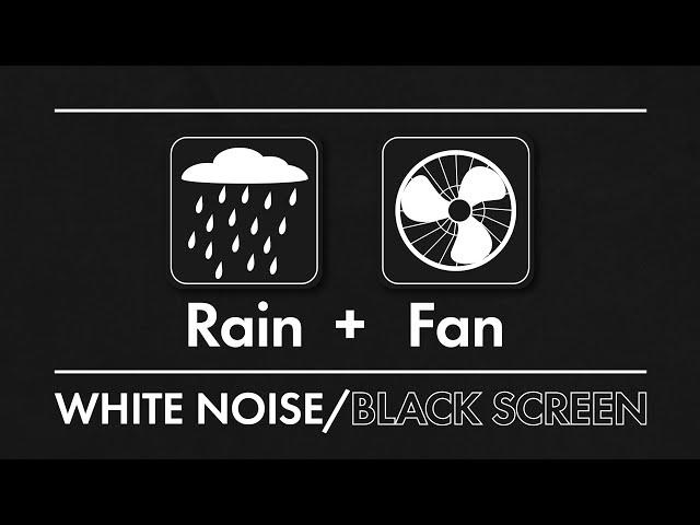 Fan Noise for Sleeping + Rain Sounds Black Screen