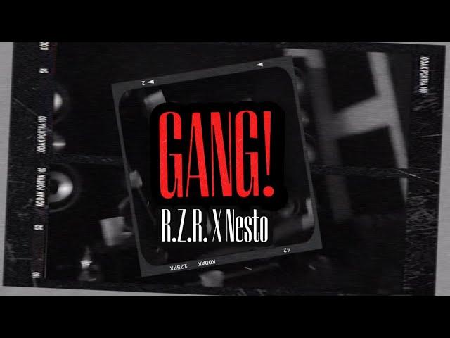 R.Z.R. X Nesto - GANG! (Official Studio Shit)