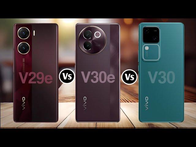 Vivo V29e Vs Vivo V30e Vs Vivo V30