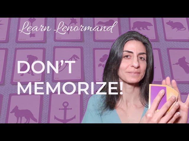 HOW NOT TO MEMORIZE CARD MEANINGS ~ #Lenormand #LearnLenormand #Tarot