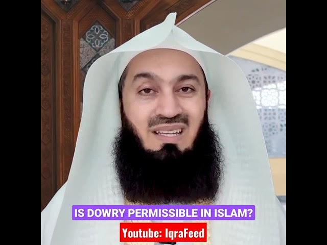 Is Dowry Permissible In Islam? Mufti Menk || IqraFeed