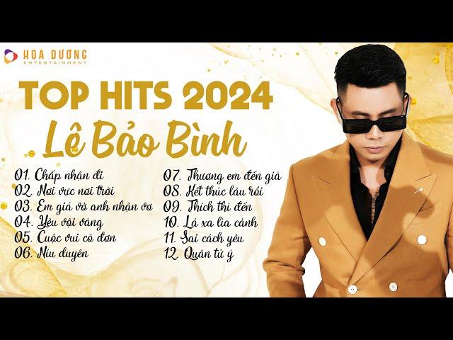 Lê Bảo Bình TOP Hits 2025 - Chấp Nhận Đi, Nơi Vực Nơi Trời | Nhạc Trẻ Ballad Hay Nhất 2025