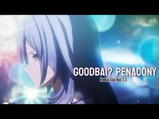 Penacony 2.3 | "Goodbai" Penacony?