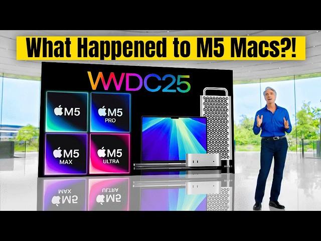 Did Apple FORGET The M5 Macs at WWDC 2025?