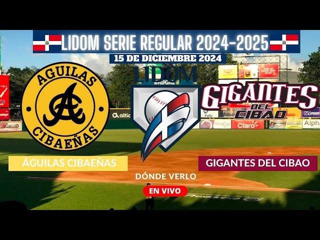 ️Aguilas Cibaeñas vs Gigantes del Cibao️Donde Verlo EN VIVO|LIDOM 2024-2025