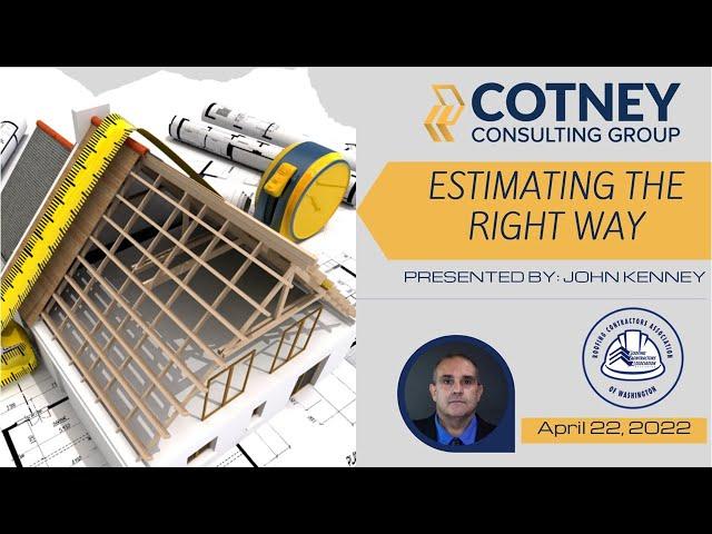 Estimating The Right Way Webinar - Recorded Live at RCAW