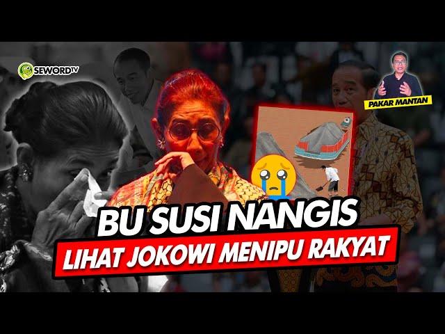 Alifurrahman: BU SUSI NANGIS LIHAT JOKOWI MENIPU RAKYAT