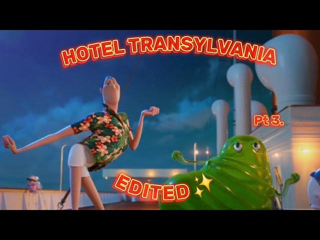 Hotel Transylvania but I edited the parts that made me laugh (Part 3)