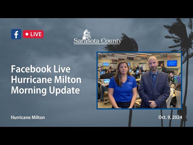 7 a.m., Oct. 10 Facebook Live: Hurricane Milton Morning Update