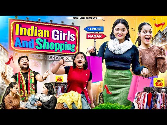 INDIAN GIRLS AND SHOPPING || Sibbu Giri || Aashish Bhardwaj