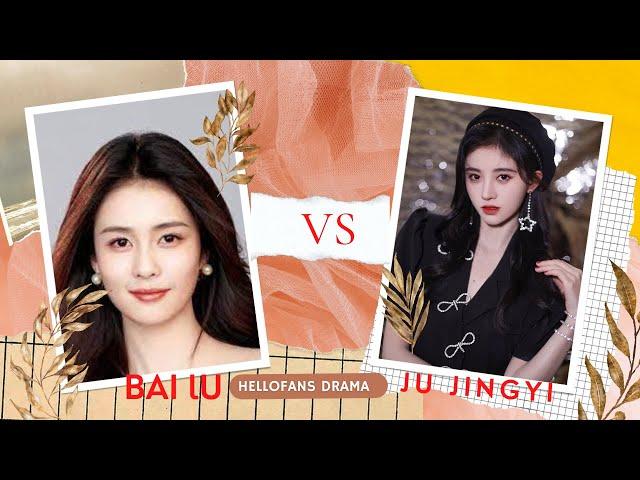 Bai Lu VS Ju Jingyi (Comparison Drama, Debut, Awards)
