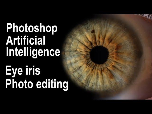 #eye #iris #photo Photoshop Artificial Intelligence - Eye iris editing