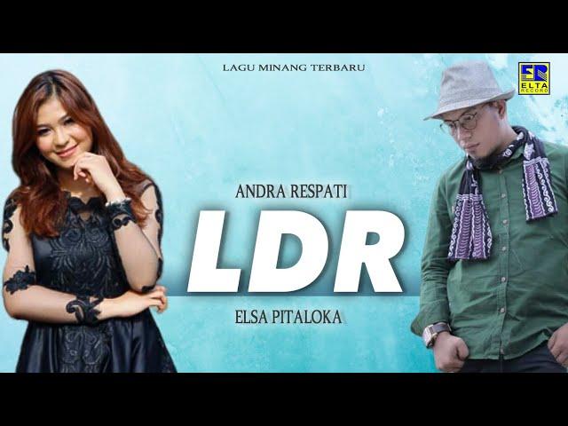 Andra Respati Feat Elsa Pitaloka - L D R (Official Music Video) Lagu Minang Terbaru 2019 Terpopuler