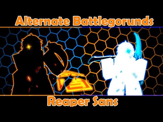 Reaper Sans review || Alternate Battlegrounds