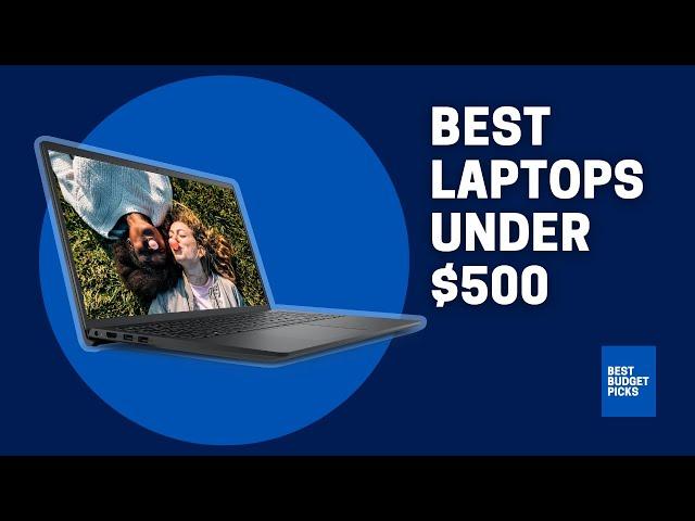 Best Laptops Under $500 in 2023