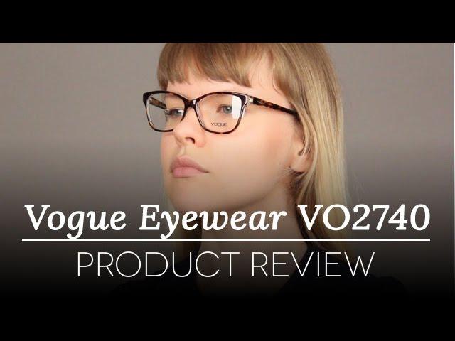 Vogue Glasses Review - Vogue Eyewear VO2740 IN VOGUE 1016