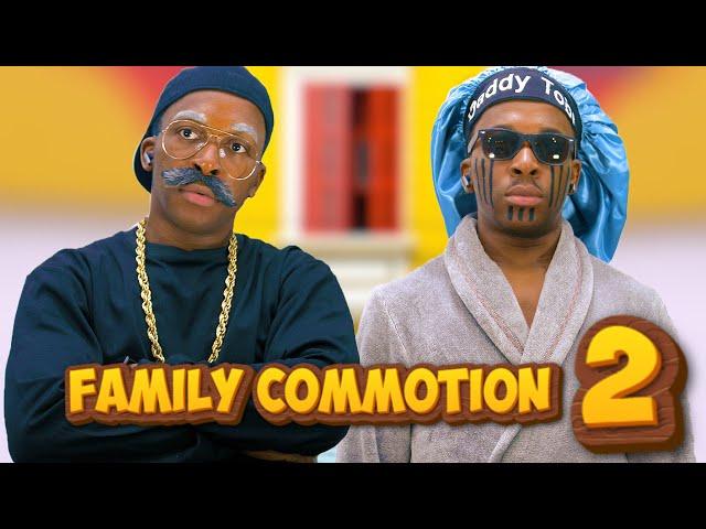 FAMILY COMMOTION 2  | Twyse and Family