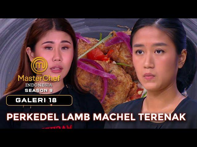 PERKEDEL LAMB MACHEL TERENAK | GALERI 18 | MASTERCHEF INDONESIA