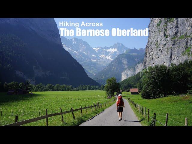 Five Days Hiking Across The Bernese Oberland, Switzerland