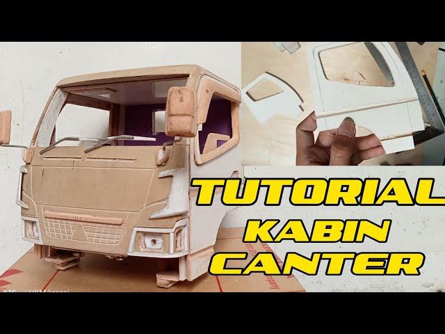 Tutorial membuat KABIN MINIATUR TRUK canter || part 1