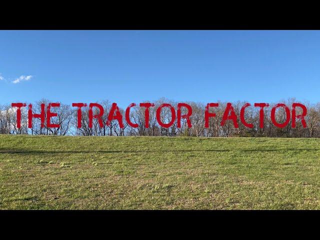 The Tractor Factor