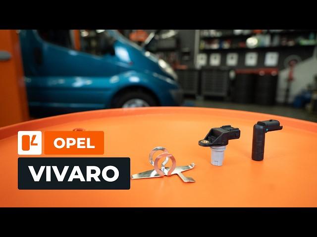 How to change the camshaft and crankshaft position sensors on the OPEL VIVARO A Van [AUTODOC]