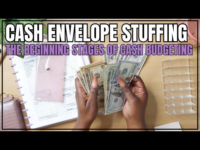 THE BEGINNING STAGES OF CASH BUDGETING | STUFFING 2 CASH ENVELOPES