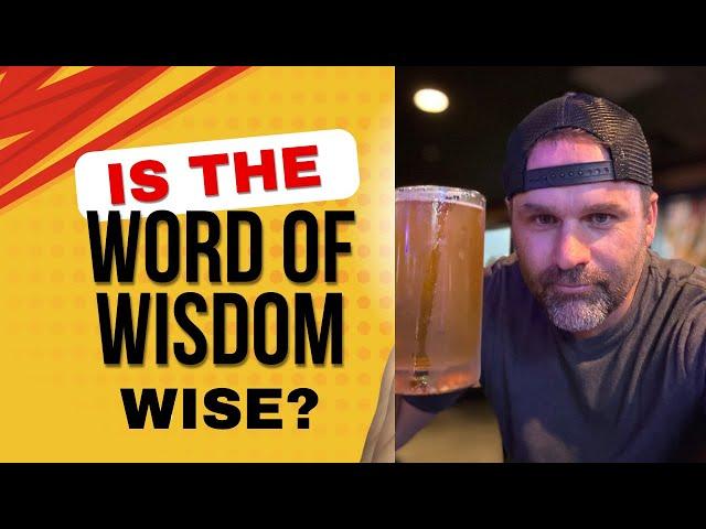 Is The Word of Wisdom WISE?