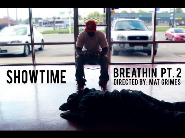 Showtime - "Breathin pt. 2" Official Music Video Directed by: Mat Grimes