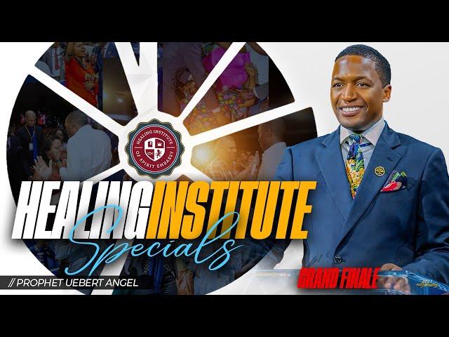 HEALING INSTITUTE SPECIALS | GRAND FINALE | Prophet Uebert Angel