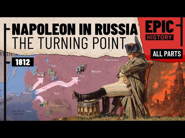 Napoleonic Wars: The Invasion of Russia (All Parts)