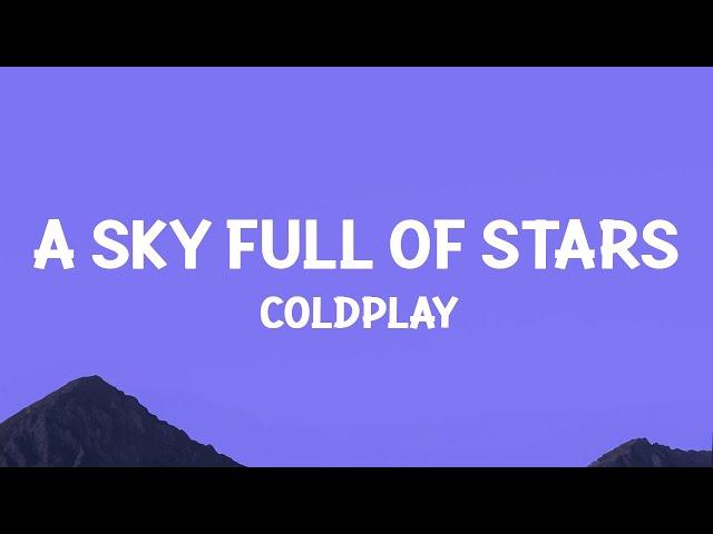 @coldplay  - A Sky Full Of Stars (Lyrics)