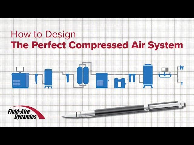 How to Design the Perfect Compressed Air System