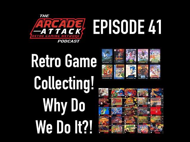 Retro Game Collecting & Why We Spend So Much On Old Games?! : AA POD 41