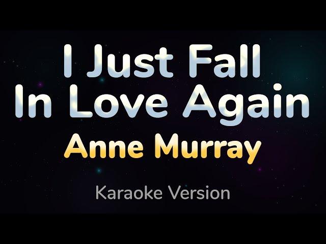 I JUST FALL IN LOVE AGAIN - Anne Murray (HQ KARAOKE VERSION with lyrics)