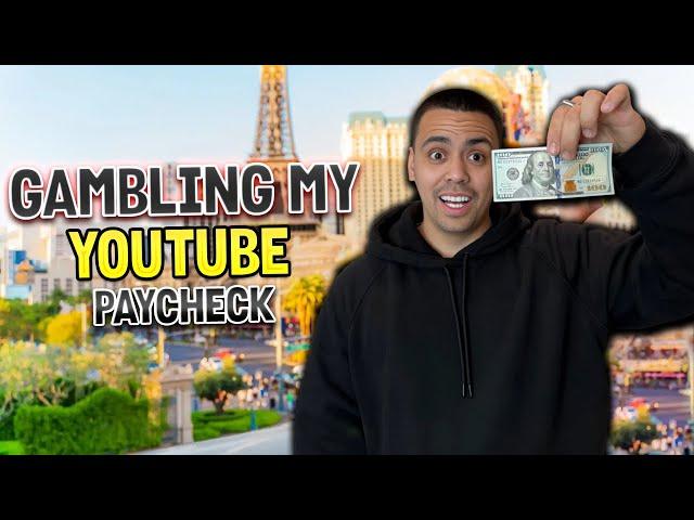 Gambling my YouTube Paycheck (Episode 10)