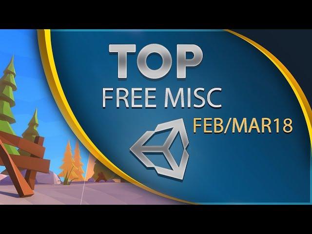 Top 10 Free Unity Assets - Miscellaneous - February/March 2018