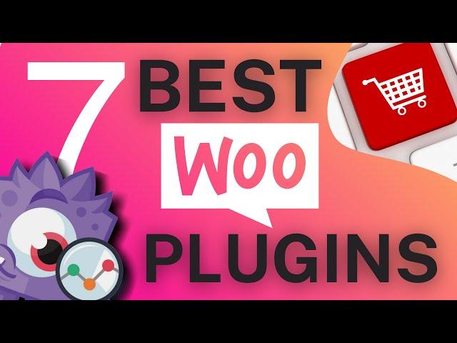 7 Best WooCommerce Plugins For WordPress