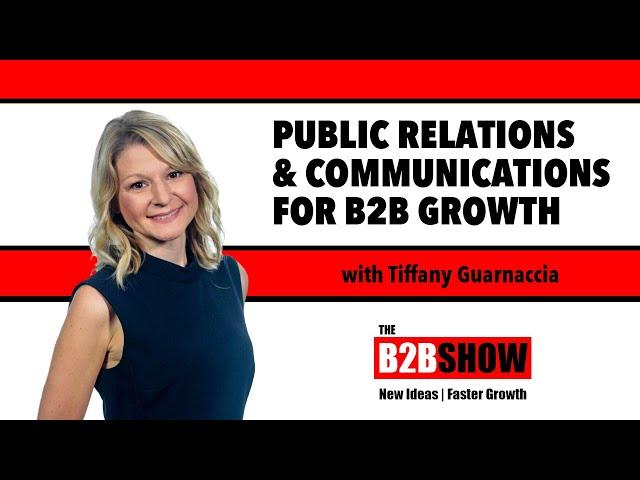 Public Relations and Communications for B2B Growth