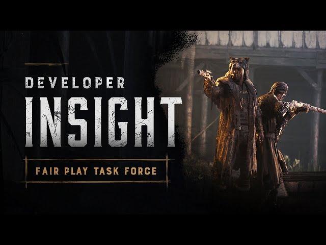 Developer Insight | Fair Play Task Force | Hunt: Showdown