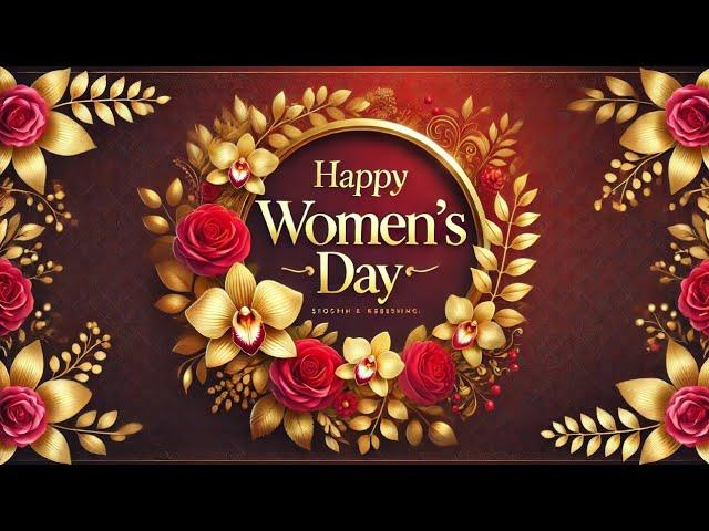 Happy Womens Day wishes, Greetings, Status video, Message. International womens day wishes, status