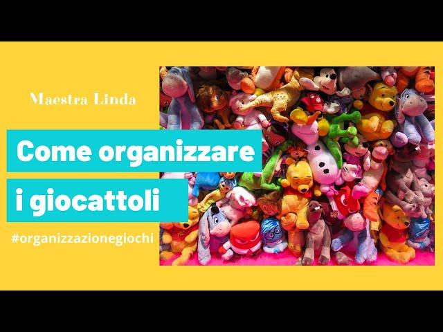 Come organizzare i giocattoli