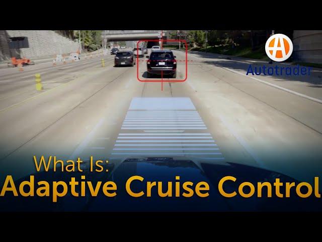 What Is: Adaptive Cruise Control?