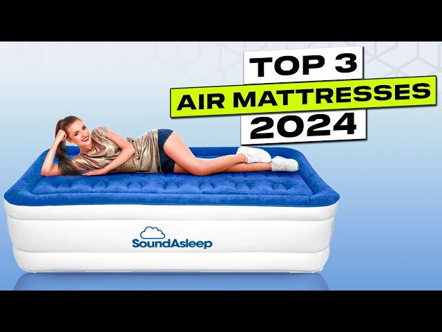 Top 3 BEST Air Mattress 2024 (on Amazon)