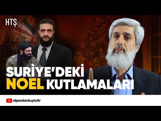 Suriye'deki Noel Kutlamaları | HTŞ | Alparslan Kuytul Hocaefendi