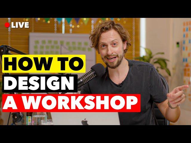 How To Design An Amazing Team Collaboration Workshop - Full Live Session